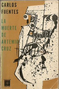 Carlos Fuentes - La muerte de Artemio Cruz