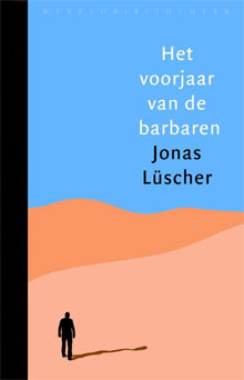 Jonas Lüscher Het voorjaar van de barbaren