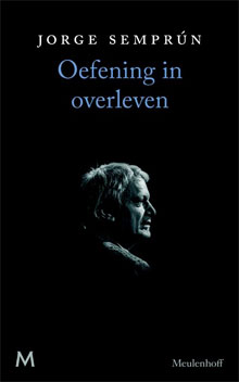 Jorge Semprún Oefening in overleven Memoires over Buchenwald