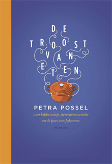 Petra Possel De troost van eten Columns over eten en drinken