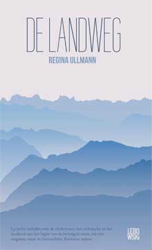 Regina Ullmann De landweg Verhalen uit Zwitserland
