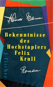 Thomas Mann - Bekenntnisse des Hochstaplers Felix Krull