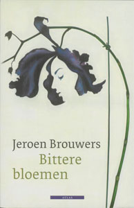 Jeroen Brouwers - Bittere bloemen