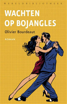 Olivier Bourdeaut Wachten op Bojangles