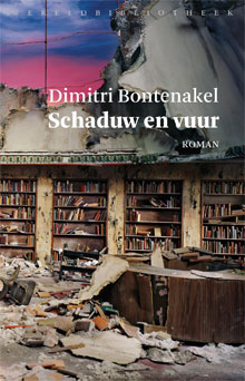 Dimitri Bontenakel Schaduw en vuur Roman 2017