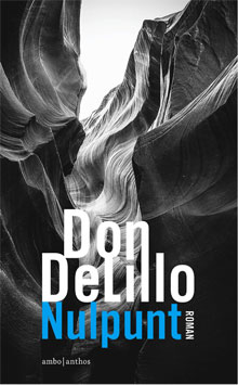 Don DeLillo Nulpunt Roman 2016