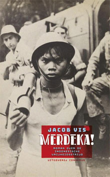 Jacob Vis Merdeka Oorlogsroman over de Indonesische Vrijheidsstrijd