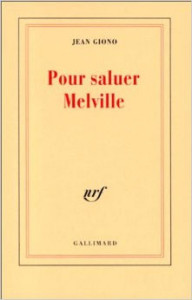 Jean Giono - Pour saluer Melville