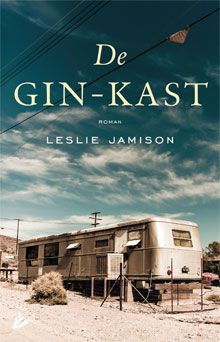 Leslie Jamison De gin-kast Roman over Nevada