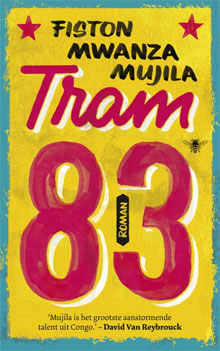Fiston Mwanza Mujila Tram 83 Roman uit Congo