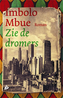 Imbolo Mbue Zie de dromers Roman uit Kameroen