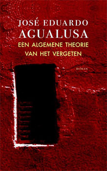 José Eduardo Agualusa Een algemene theorie van het vergeten Roman uit Angola