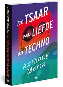 De tsaar van liefde en techno - Anthony Marra