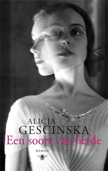 Alicja Gescinska Een soort van liefde Roman 2016