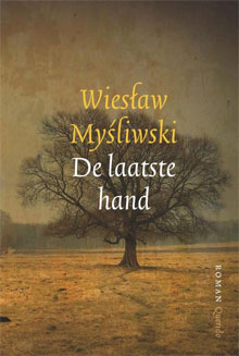 Wiesław Myśliwski De laatste hand Roman over Polen