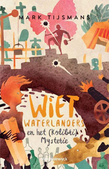 Mark Tijsmans Wiet Waterlanders en het Kolibri mysterie