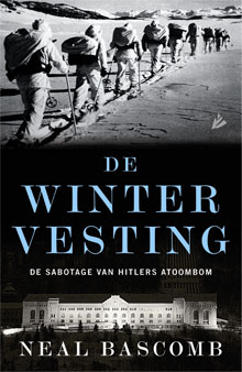 Neal Bascomb De wintervesting De sabotage van Hitlers atoombom