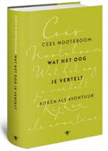 Cees Nooteboom - Wat het oog je vertelt