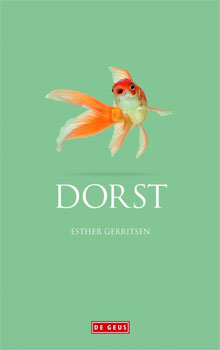 Esther Gerritsen - Dorst (roman over moeder-dochter relatie)