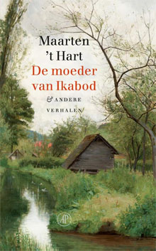 Maarten 't Hart De moeder van Ikabod en andere verhalen (nieuwe boek)