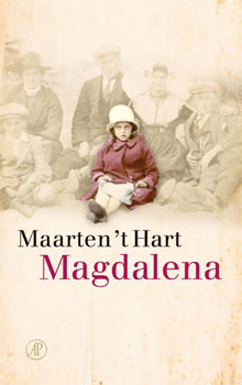 Boeken over Moeders Maarten 't Hart - Magdalena (boek over zijn moeder)