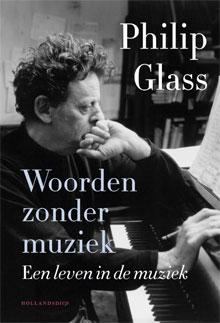 Philip Glass Woorden zonder muziek Autobiografie Philip Glass