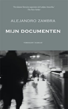 Alejandro Zambra Mijn documenten Verhalen