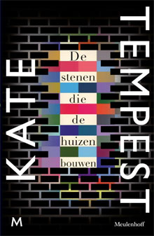 Kate Tempest De stenen die de huizen bouwen Roman 2016