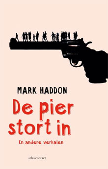 Mark Haddon De pier stort in en andere verhalen 2016