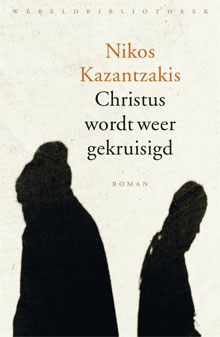 Nikos Kazantzakis Christus wordt weer gekruisigd Roman