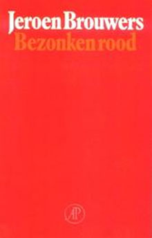 Jeroen Brouwers Bezonken rood Roman 1981