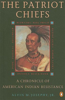 The Patriot Chiefs A Chronicle of American Indian Resistance
