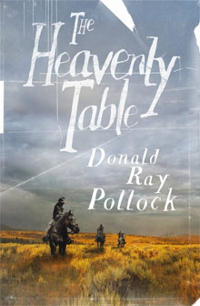 Donald Ray Pollock The Heavenly Table