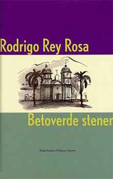 Rodrigo Rey Rosa Betoverde stenen
