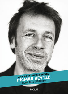 Ingmar Heytze Voor de liefste onbekende Bijna alle gedichten