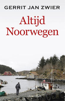 Gerrit Jan Zwier Altijd Noorwegen Reisverhalen