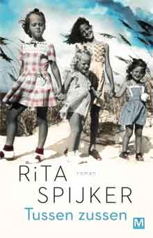 Rita Spijker Tussen zussen Roman over vrouwen