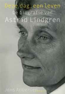 Astrid Lindgren Biografie Deze dag een leven Jens Andersen