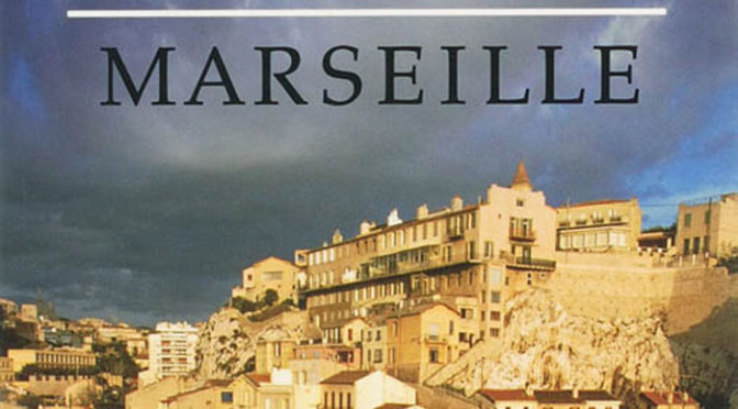 Boeken over Marseille Romans Verhalen Reisboeken