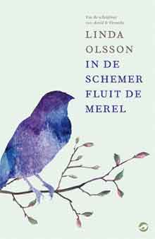 Linda Olsson In de schemer fluit de merel Recensie