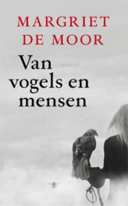 Margriet de Moor Van vogels en mensen Roman 2016