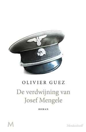 Olivier Guez De verdwijning van Josef Mengele Recensie