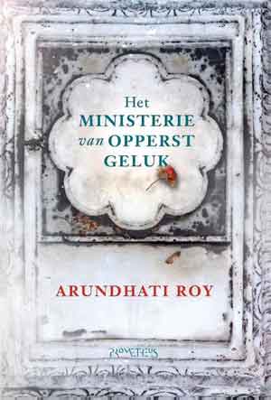 Arundathi Roy Het Ministerie van Opperst Geluk Recensie