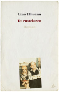 Linn Ullmann - De rustelozen (Recensie Roman 2016)