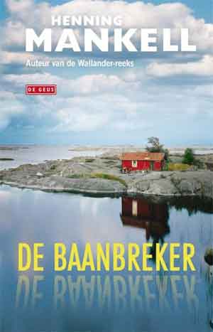 Henning Mankell De baanbreker Recensie Debuutroman