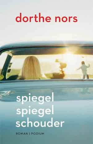 Dorthe Nors Spiegel spiegel schouder Recensie Deense roman