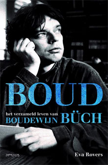 Boudewijn Büch Biografie Recensie Eva Rovers Boud