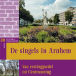 De singels in Arnhem - C.J.M. Schulte-van Wersch