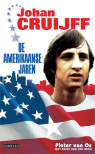 Johan Cruijff De Amerikaanse jaren - Pieter van Os