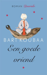 Bart Koubaa - Een goede vriend roman